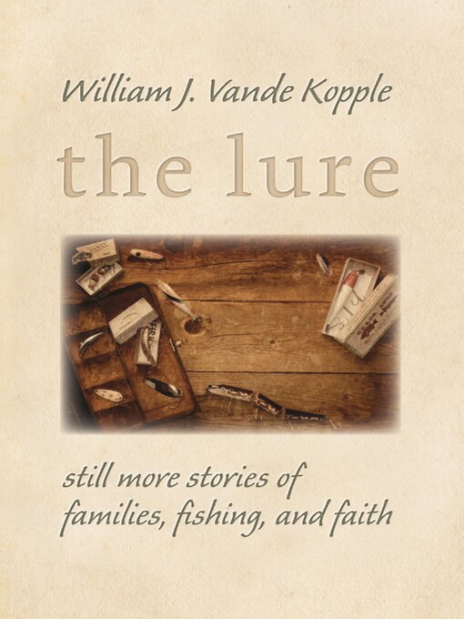 Title details for The Lure by William J. Vande Kopple - Available